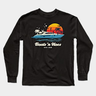 Boats 'n Hoes Long Sleeve T-Shirt